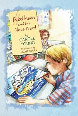 Nathan and the Note Nerd by Young, Carole