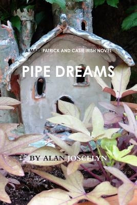 Pipe Dreams by Joscelyn, Alan