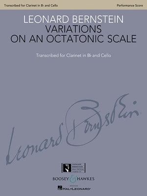 Variations on an Octatonic Scale: Transcribed for Clarinet in B-Flat and Cello Performance Score by Bernstein, Leonard