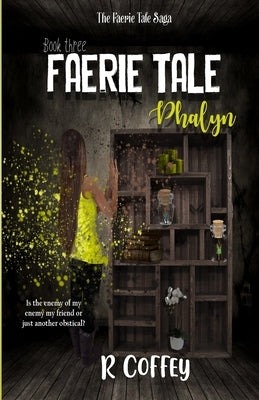 Faerie Tale: Phalyn by Coffey, R'Lee R.