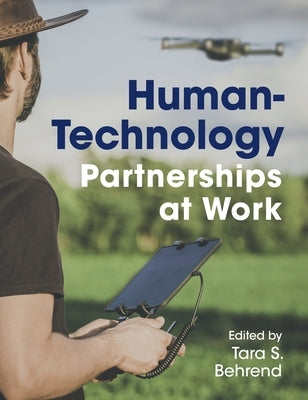 Human-Technology Partnerships at Work by Behrend, Tara S.