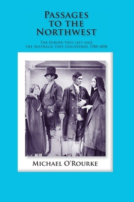 Passages to the Northwest by O'Rourke, Michael