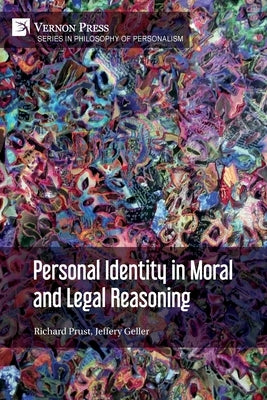 Personal Identity in Moral and Legal Reasoning by Prust, Richard