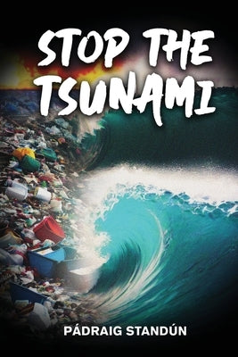 Stop the Tsunami by Pádraig Standún