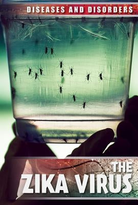 The Zika Virus by Denton, Michelle