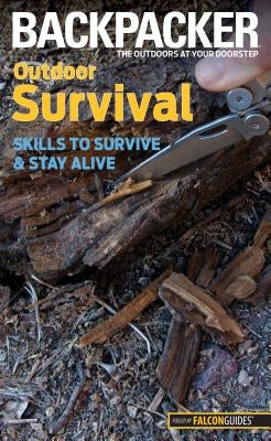 Outdoor Survival: Skills to Survive and Stay Alive by Absolon, Molly