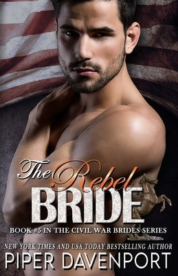 The Rebel Bride by Davenport, Piper