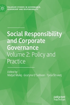 Social Responsibility and Corporate Governance: Volume 2: Policy and Practice by Mulej, Matjaz