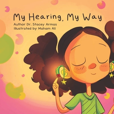 My Hearing, My Way by Ali, Maham