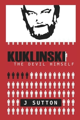 Kuklinski: The Devil Himself by Sutton, J.