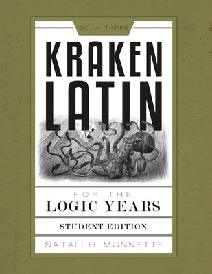 Kraken Latin 3: Student Edition by Monnette, Natali H.