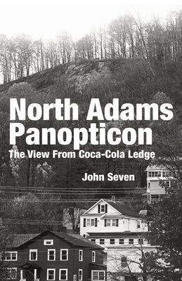 North Adams Panopticon by Seven, John