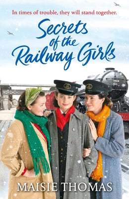 Secrets of the Railway Girls by Thomas, Maisie
