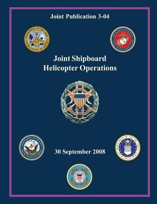 Joint Shipboard Helicoptor Operations: 30 September 2008 by McChrystal, Stanley A.