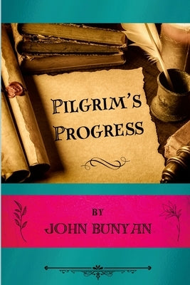Pilgrim's Progress by Bunyan, John
