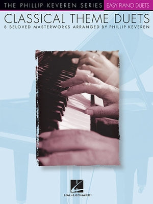 Classical Theme Duets: Arr. Phillip Keveren the Phillip Keveren Series Piano Duet Nfmc 2020-2024 Selection by Keveren, Phillip