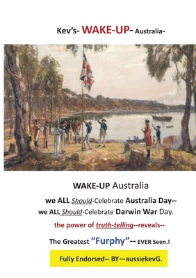 Kevs-WAKE-UP-Australia: The Aboriginal Story by Gilbee, Kevin E.