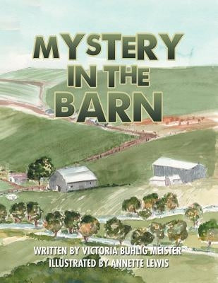 Mystery in the Barn by Meister, Victoria Buhlig