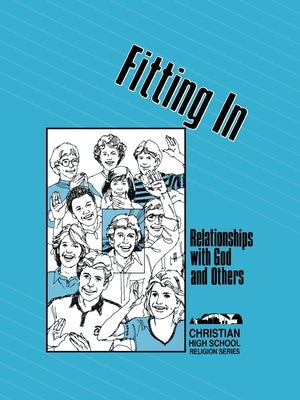 Fitting In: Relationships with God and Others Student Book by Dosien, Robert