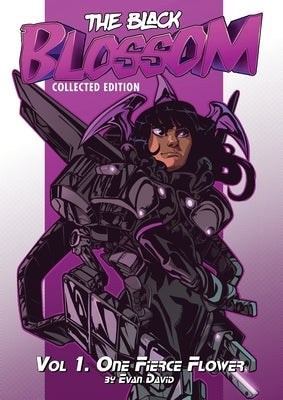 The Black Blossom: Vol 1. One Fierce Flower by David, Evan