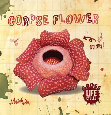 Corpse Flower by Anthony, William