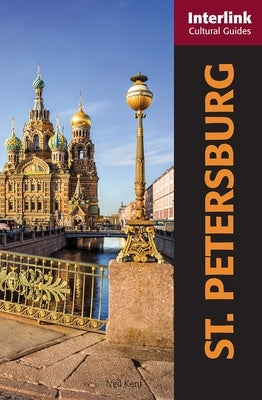 St. Petersburg: A Cultural Guide by Kent, Neil