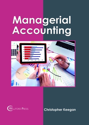 Managerial Accounting by Keegan, Christopher