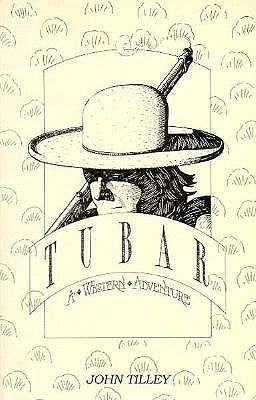 Tubar, A Western Adventure by Tilley, John