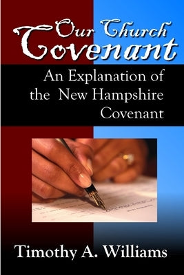 Our Church Covenant by Williams, Timothy A.