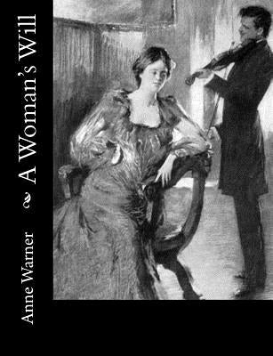 A Woman's Will by Warner, Anne