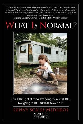 What Is Normal? by Scales Medeiros, Ginny