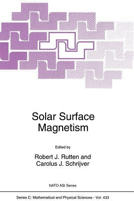 Solar Surface Magnetism by Rutten, R. J.