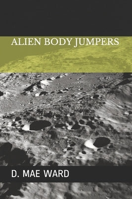 Alien Body Jumpers by Flower, The
