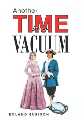 Another TIME in a VACUUM by Burisch, Roland