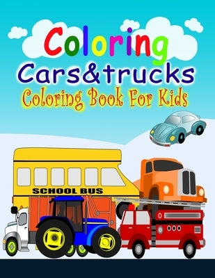 Coloring Cars& Tucks Coloring Book For Kids by Ghoneem, Riham
