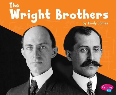 The Wright Brothers by James, Emily