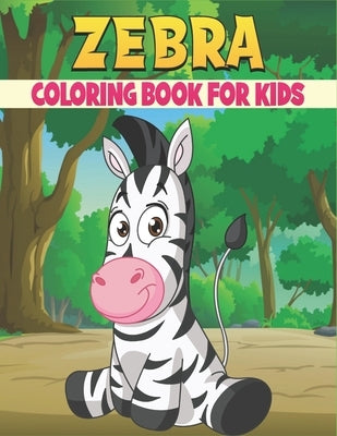 Zebra Coloring Book For Kids: 50 Baby Zebra Coloring Pages by Publications, Rr