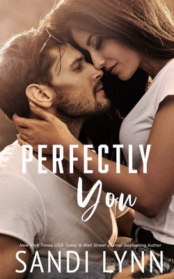 Perfectly You by Lynn, Sandi