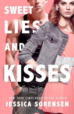 Sweet Lies & Kisses by Sorensen, Jessica