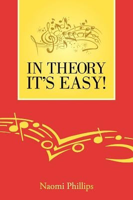 In Theory It's Easy! by Phillips, Naomi