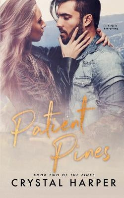 Patient Pines (the Pines Book Two) by Harper, Crystal