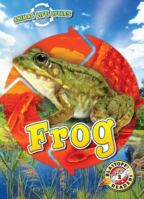 Animal Life Cycles: Frog by Fleming, Dana