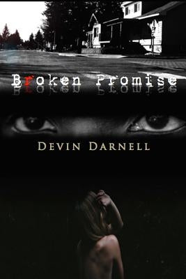 Broken Promise: Devin Darnell by Darnell, Devin