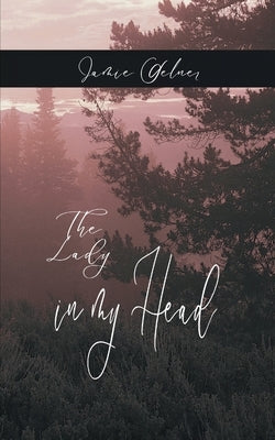 The Lady in my Head by Gelner, Jamie