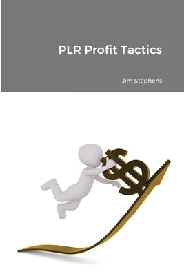 PLR Profit Tactics by Stephens, Jim