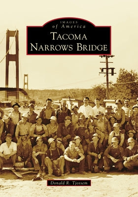 Tacoma Narrows Bridge by Tjossem, Donald R.