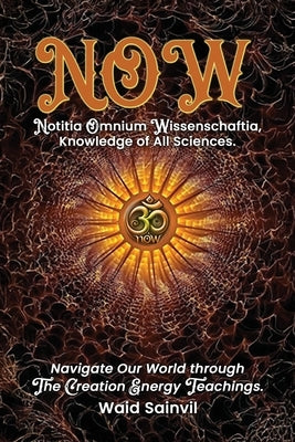 Now: Navigate Our World - Notitia Omnium Wissenschaftia by Sainvil, Waid