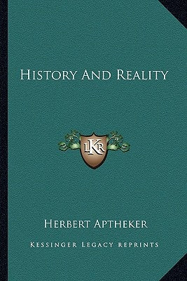 History And Reality by Aptheker, Herbert