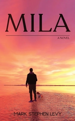 Mila by Levy, Mark Stephen