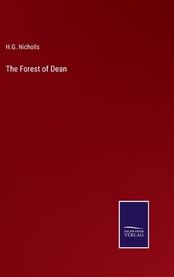 The Forest of Dean by Nicholls, H. G.